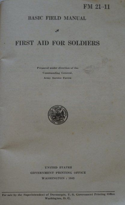 MANUEL FM 21-11 FIRST AID FOR SOLIDERS 1943