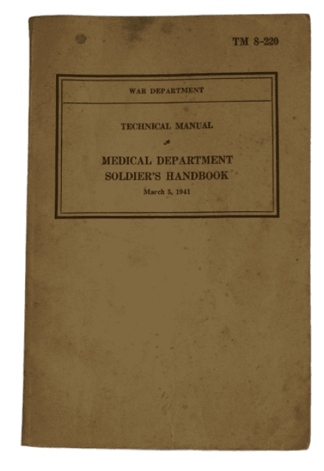 MANUEL TM 8-220 MEDICAL DEPARTMENT SOLDIER'S HANDBOOK 1941