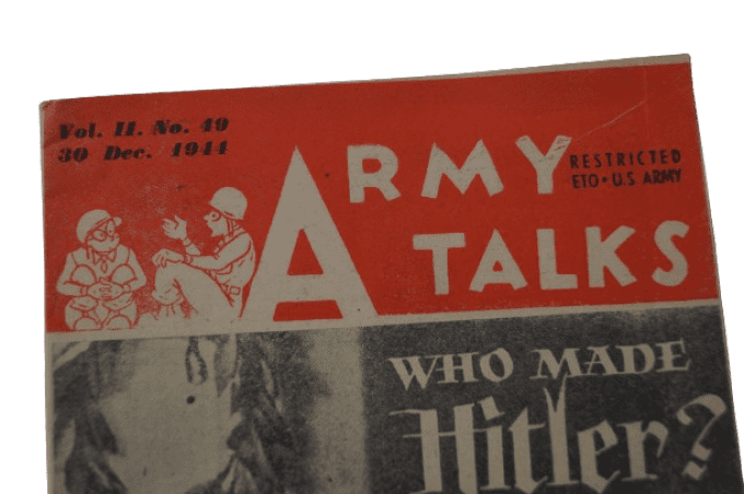 MAGAZINE ARMY TALKS DEC 1944 "WHO MADE HITLER ?"