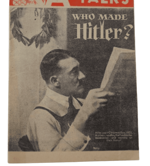 MAGAZINE ARMY TALKS DEC 1944 "WHO MADE HITLER ?"